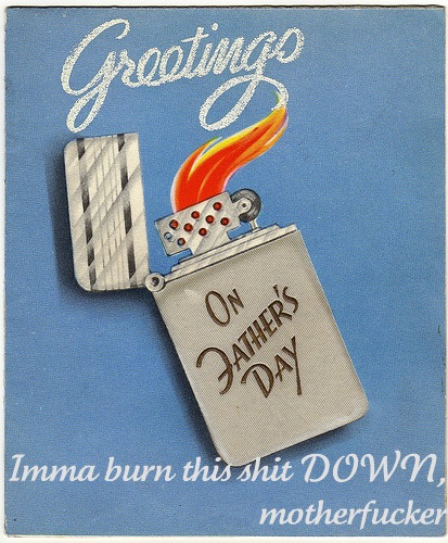 Father's-Day-Burn-Shit-Down